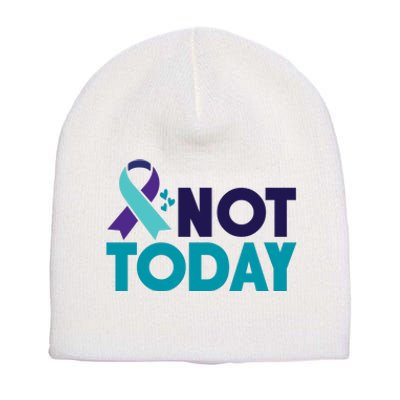 Not Today Suicide Prevention Ribbon Short Acrylic Beanie