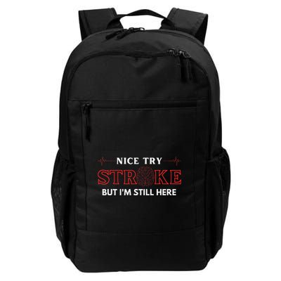 Nice Try Stroke But IM Still Here Funny Stroke Survivor Daily Commute Backpack