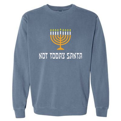 Not Today Santa Menorah Funny Jewish Hanukkah  Garment-Dyed Sweatshirt