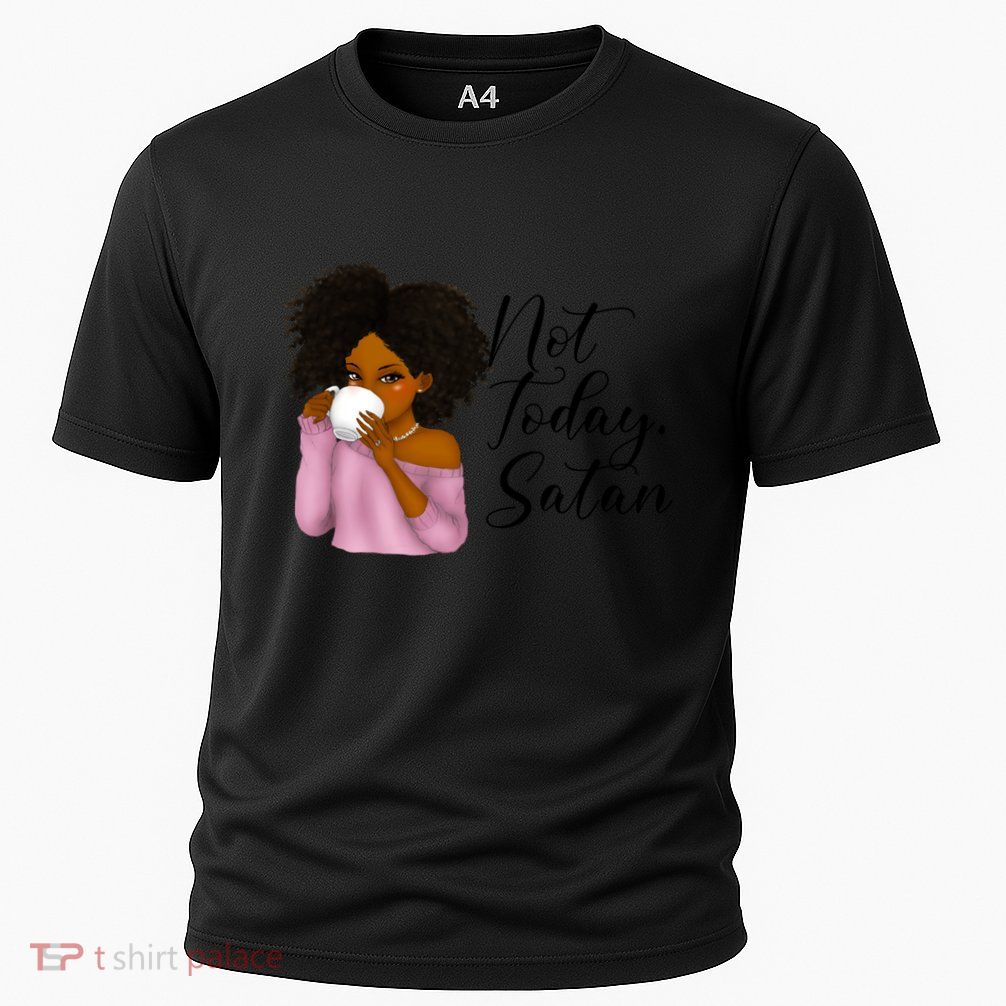 Not Today Satan Gift Gift Cooling Performance Crew T-Shirt