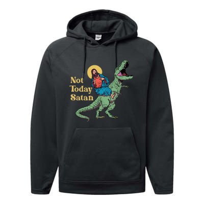 Not Today Satan Jesus Riding Dinosaur T Rex Funny Sarcastic Performance Fleece Hoodie