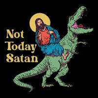 Not Today Satan Jesus Riding Dinosaur T Rex Funny Sarcastic Performance Shirt