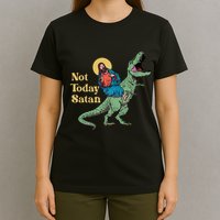 Not Today Satan Jesus Riding Dinosaur T Rex Funny Sarcastic T-Shirt