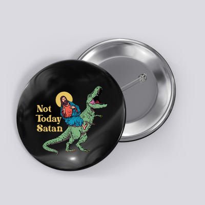 Not Today Satan Jesus Riding Dinosaur T Rex Funny Sarcastic Button