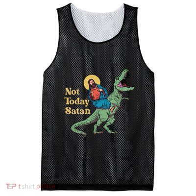 Not Today Satan Jesus Riding Dinosaur T Rex Funny Sarcastic Mesh Reversible Basketball Jersey Tank