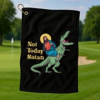 Not Today Satan Jesus Riding Dinosaur T Rex Funny Sarcastic Golf Towel