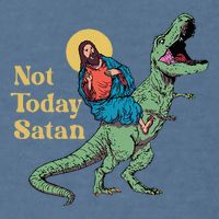 Not Today Satan Jesus Riding Dinosaur T Rex Funny Sarcastic Garment-Dyed Sweatshirt