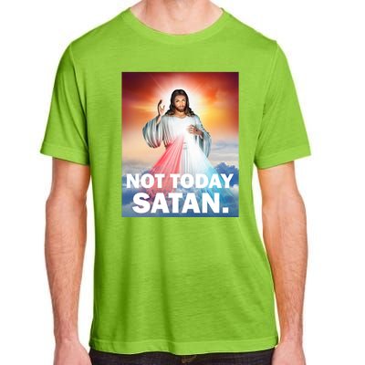 Not Today Satan Jesus Christ Christian Christianity Catholic Adult ChromaSoft Performance T-Shirt