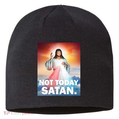 Not Today Satan Jesus Christ Christian Christianity Catholic Sustainable Beanie