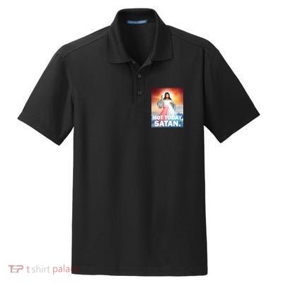 Not Today Satan Jesus Christ Christian Christianity Catholic Dry Zone Grid Polo