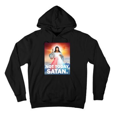 Not Today Satan Jesus Christ Christian Christianity Catholic Tall Hoodie