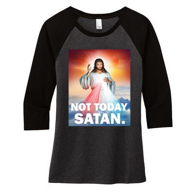 Not Today Satan Jesus Christ Christian Christianity Catholic Women's Tri-Blend 3/4-Sleeve Raglan Shirt