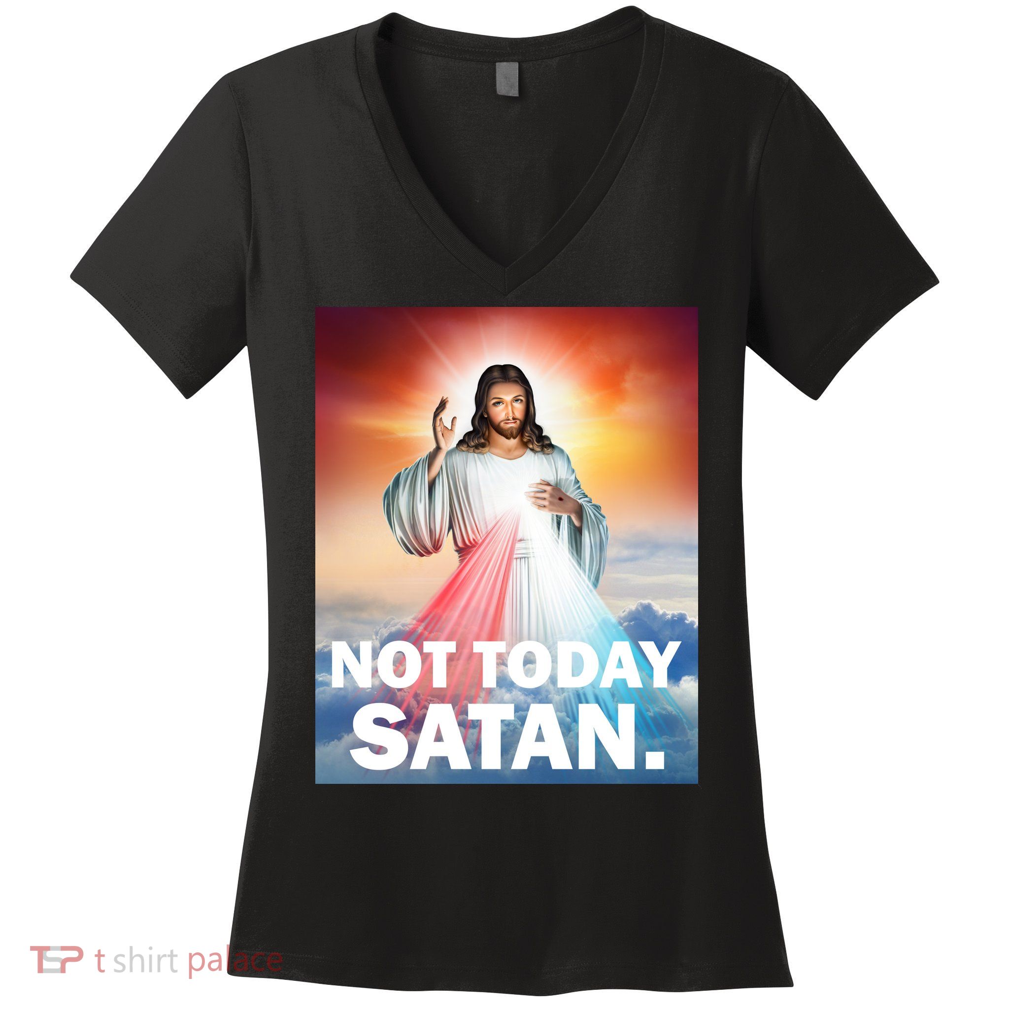 Not Today Satan Jesus Christ Christian Christianity Catholic Women's V-Neck T-Shirt