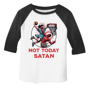 Not Today Satan Basketball Toddler Fine Jersey T-Shirt