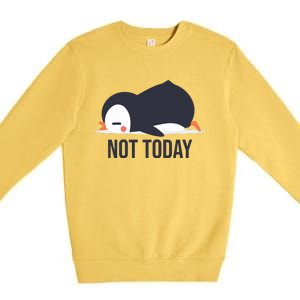 Not Today Seabird Funny Cute Premium Crewneck Sweatshirt