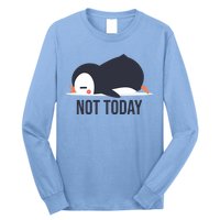 Not Today Seabird Funny Cute Long Sleeve Shirt
