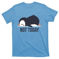 Not Today Seabird Funny Cute T-Shirt