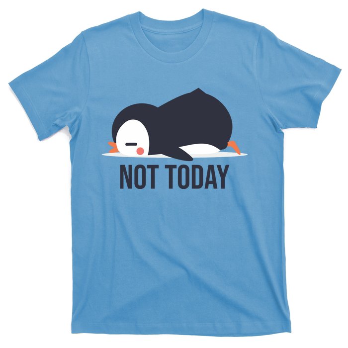 Not Today Seabird Funny Cute T-Shirt