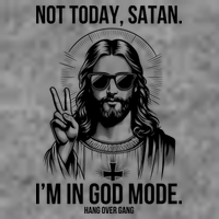 Not Today Satan I’M In God Mode Funny Jesus Meme Tall Sweatshirt