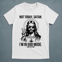 Not Today Satan I’M In God Mode Funny Jesus Meme T-Shirt