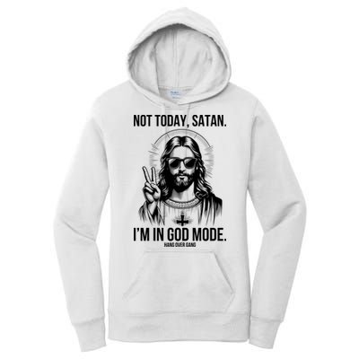 Not Today Satan I’M In God Mode Funny Jesus Meme Women's Pullover Hoodie
