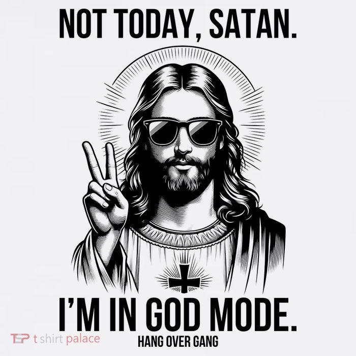 Not Today Satan I’M In God Mode Funny Jesus Meme Poster