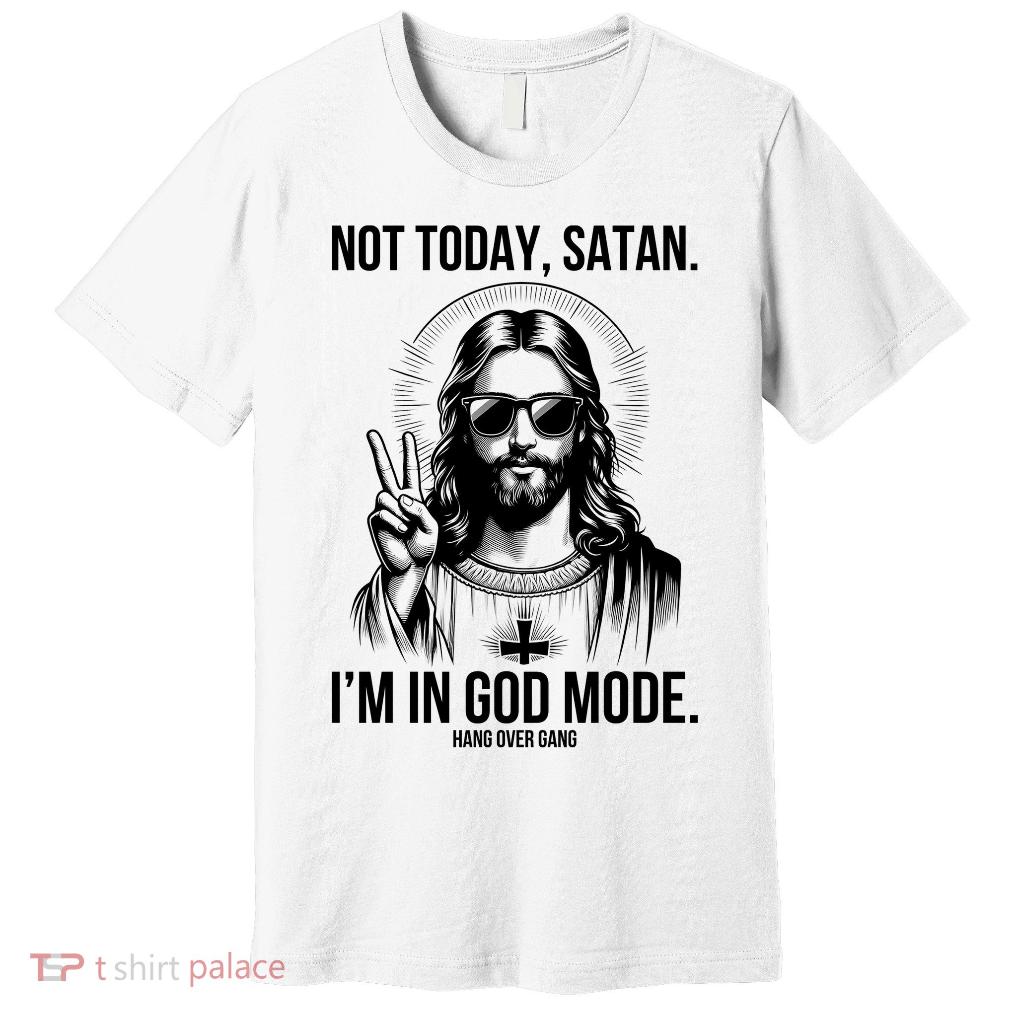 Not Today Satan I’M In God Mode Funny Jesus Meme Premium T-Shirt
