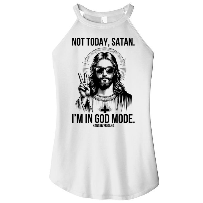 Not Today Satan I’M In God Mode Funny Jesus Meme Women's Perfect Tri Rocker Tank