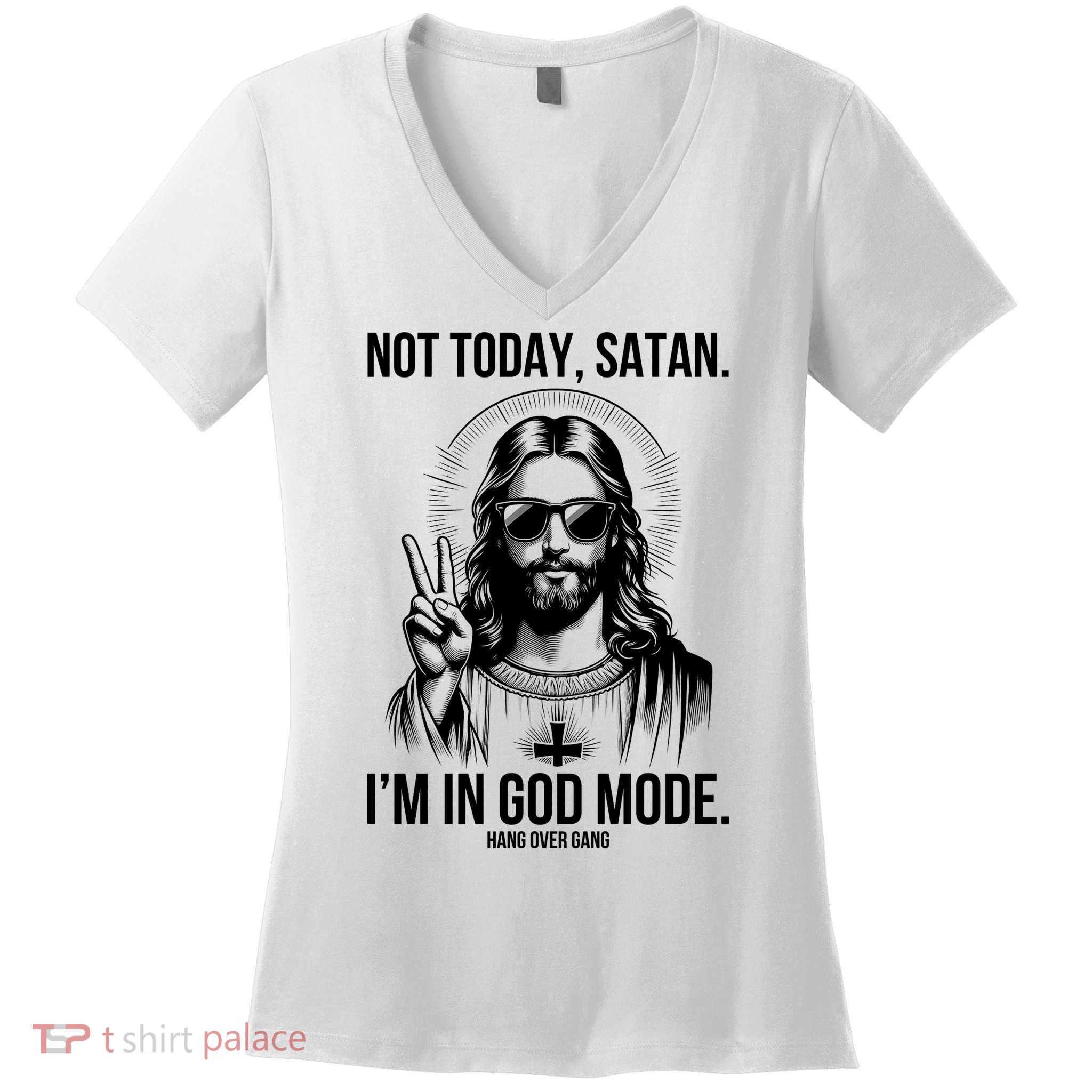 Not Today Satan I’M In God Mode Funny Jesus Meme Women's V-Neck T-Shirt