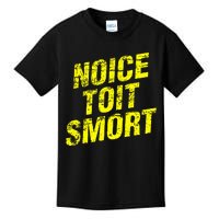 Noice Toit Smort Funny Saying Kids T-Shirt