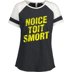 Noice Toit Smort Funny Saying Enza Ladies Jersey Colorblock Tee