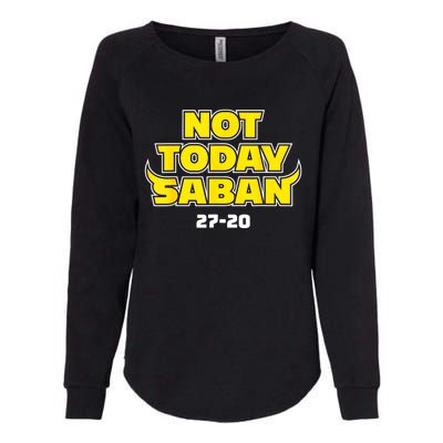 Not Today Saban 27 20 Womens California Wash Sweatshirt