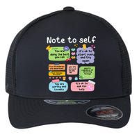 Note To Self Positive Energy Encouragement Design Print Flexfit Unipanel Trucker Cap