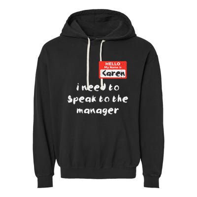 Need To Speak Manager Karen Halloween Funny Meme Garment-Dyed Fleece Hoodie