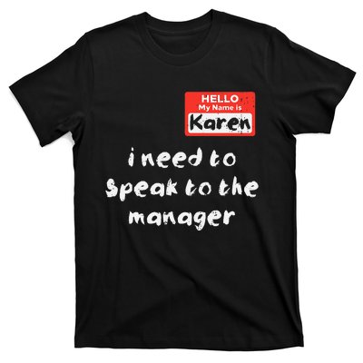 Need To Speak Manager Karen Halloween Funny Meme T-Shirt