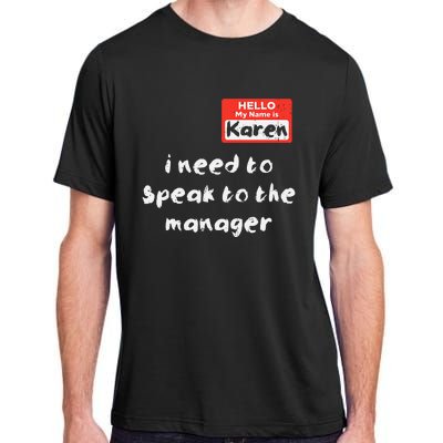 Need To Speak Manager Karen Halloween Funny Meme Adult ChromaSoft Performance T-Shirt