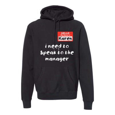 Need To Speak Manager Karen Halloween Funny Meme Premium Hoodie