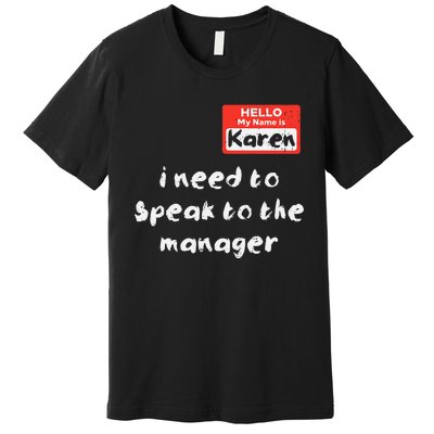 Need To Speak Manager Karen Halloween Funny Meme Premium T-Shirt