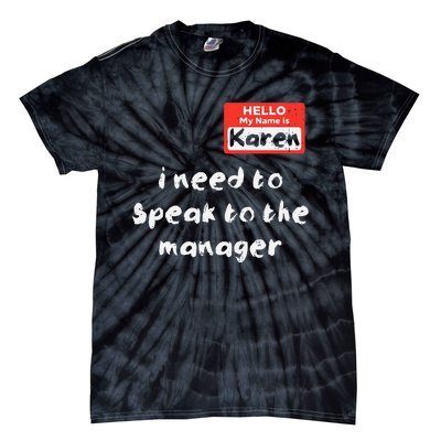 Need To Speak Manager Karen Halloween Funny Meme Tie-Dye T-Shirt