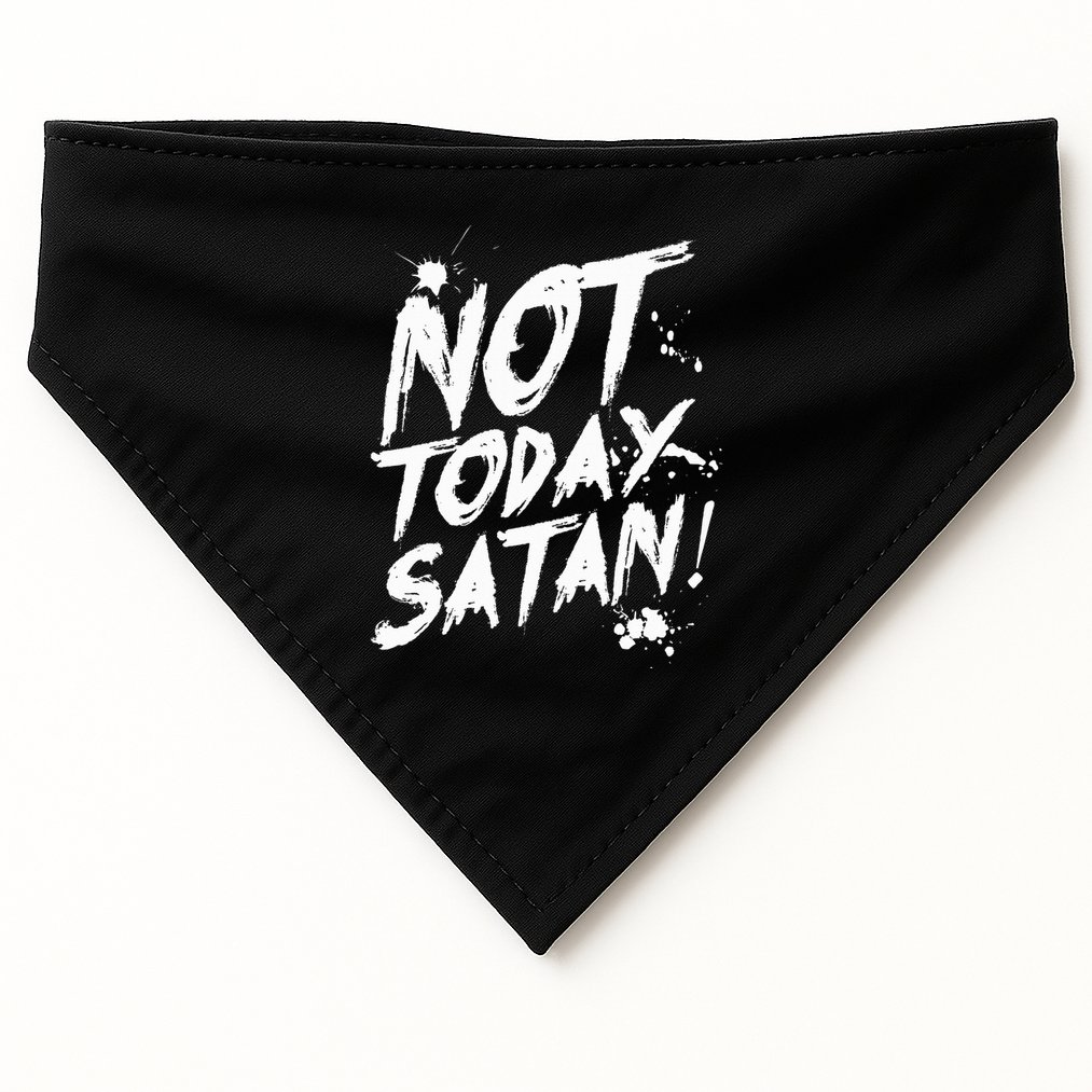Not Today Satan  Funny Anti Satan Gift USA-Made Doggie Bandana