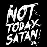Not Today Satan  Funny Anti Satan Gift Toddler T-Shirt