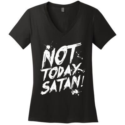 Not Today Satan  Funny Anti Satan Gift Women's V-Neck T-Shirt