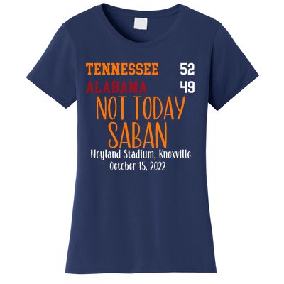 Not Today Saban Tennessee Sport Gameday Winner Tennessee Football Champion Women's T-Shirt