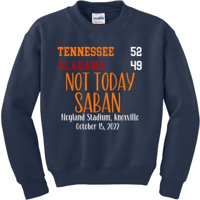 Not Today Saban Tennessee Sport Gameday Winner Tennessee Football Champion Kids Sweatshirt