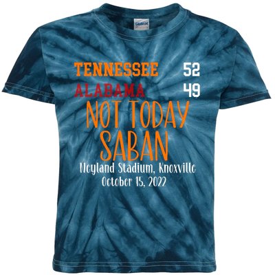 Not Today Saban Tennessee Sport Gameday Winner Tennessee Football Champion Kids Tie-Dye T-Shirt