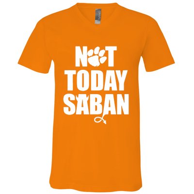 Not Today Saban Clemson Football Fan Club V-Neck T-Shirt