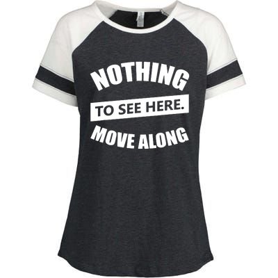 Nothing To See Here Move Along Enza Ladies Jersey Colorblock Tee