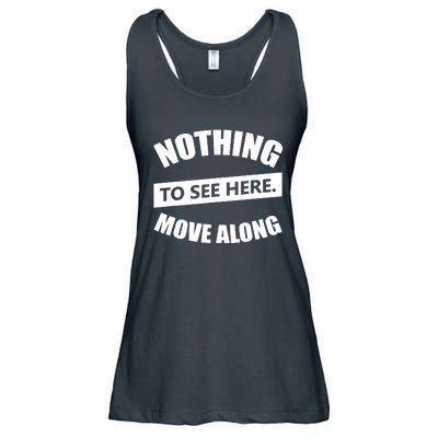 Nothing To See Here Move Along Ladies Essential Flowy Tank