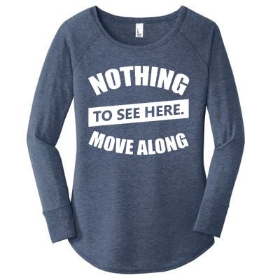 Nothing To See Here Move Along Women's Perfect Tri Tunic Long Sleeve Shirt