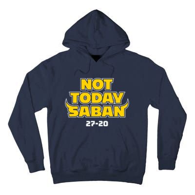 Not Today Saban 27 20 Funny Tall Hoodie